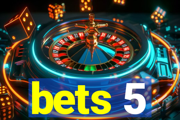 bets 5